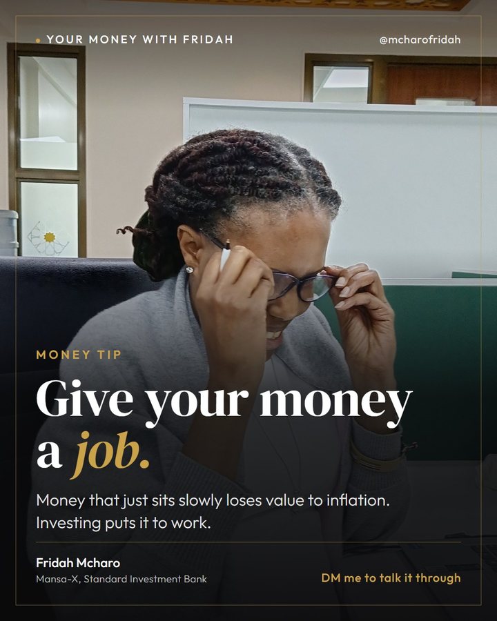 Designed post for Fridah Mcharo: Give your money a job