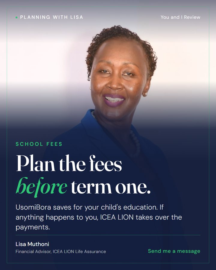 Designed post for Lisa Muthoni: Plan the fees before term one, about the ICEA LION UsomiBora education plan